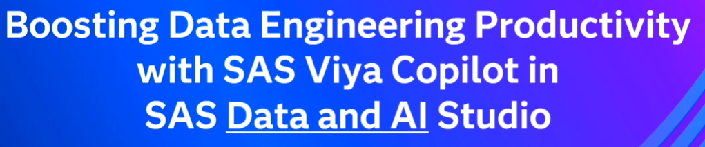 Aperçu visuel : De SAS Studio à SAS Data and AI Studio : Viya Copilot redéfinit la productivité des Data Engineers Illustration