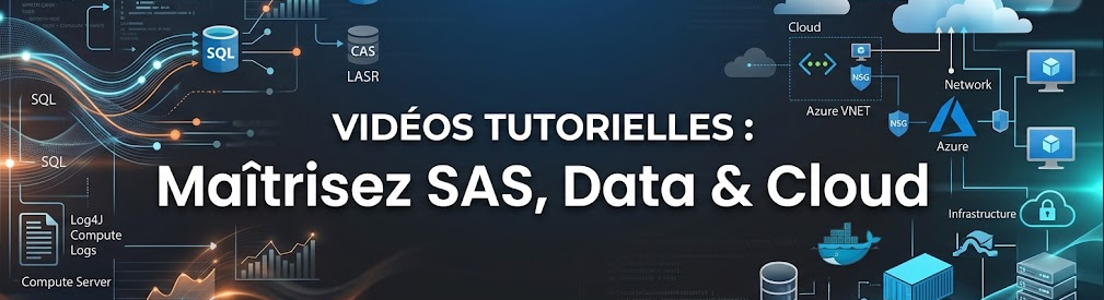 Vidéos Tutorielles : Maîtrisez SAS, Data & Cloud