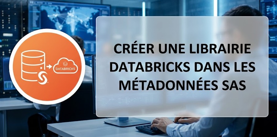 Illustration : Créer une librairie Databricks dans les métadonnées SAS