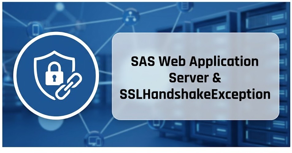 SAS Web Application Server et l'erreur "unable to find valid certification path to requested target"