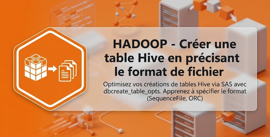 Illustration : HADOOP - Créer une table Hive en précisant le format de fichier
