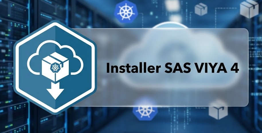Illustration : Installer SAS VIYA 4