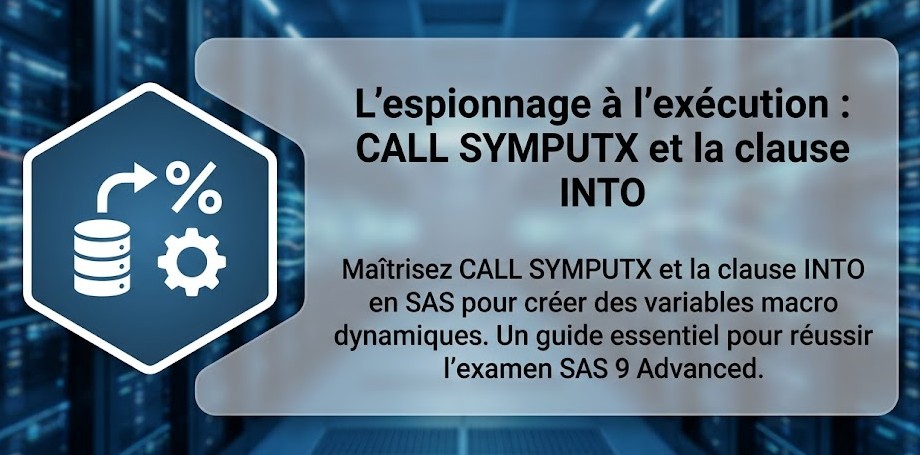 L'espionnage à l'exécution : CALL SYMPUTX et la clause INTO