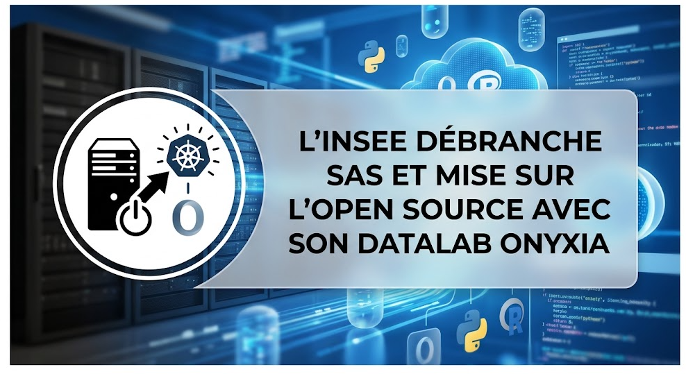 Illustration : L'Insee débranche SAS et mise sur l'Open Source avec son Datalab Onyxia