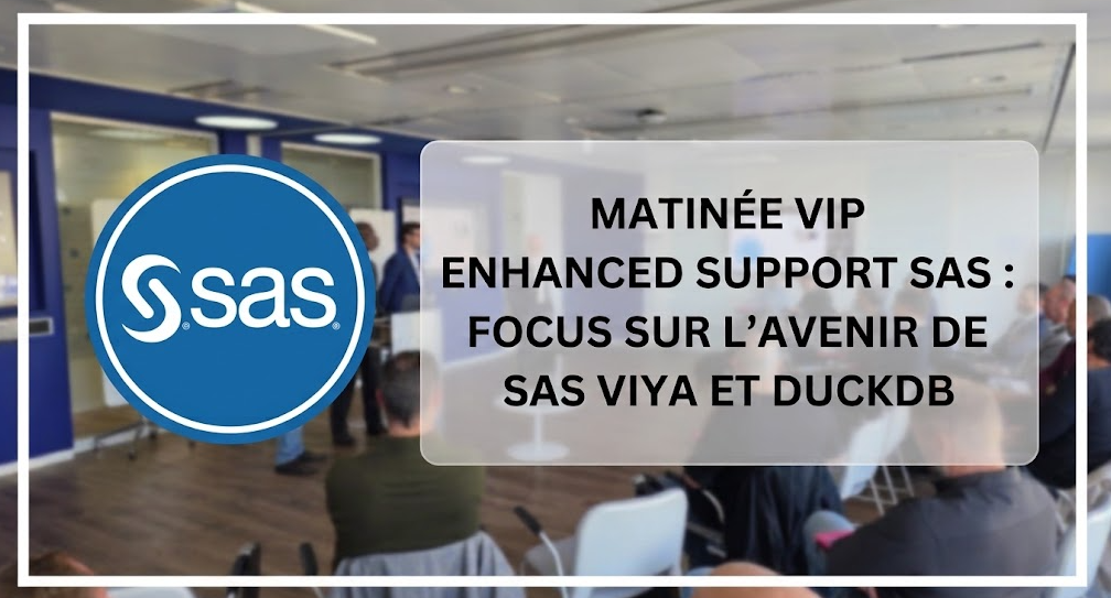Illustration : Matinée VIP Enhanced Support SAS : Focus sur l'avenir de SAS Viya et DuckDB