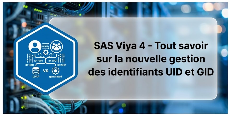 Illustration : SAS Viya 4 - Tout savoir sur la nouvelle gestion des identifiants UID et GID