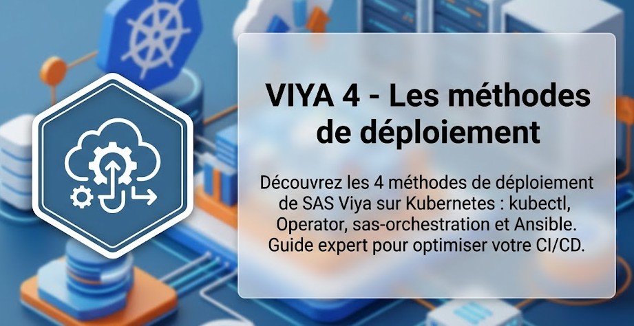 Illustration : VIYA 4 - Les méthodes de déploiement